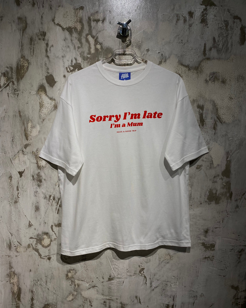 I'm Late I'm A Mum  T-Shirt with Red Ink